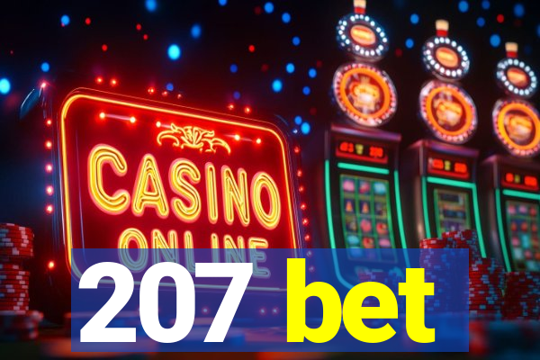 207 bet